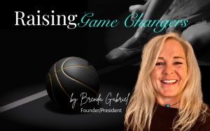 Raising Game Changers